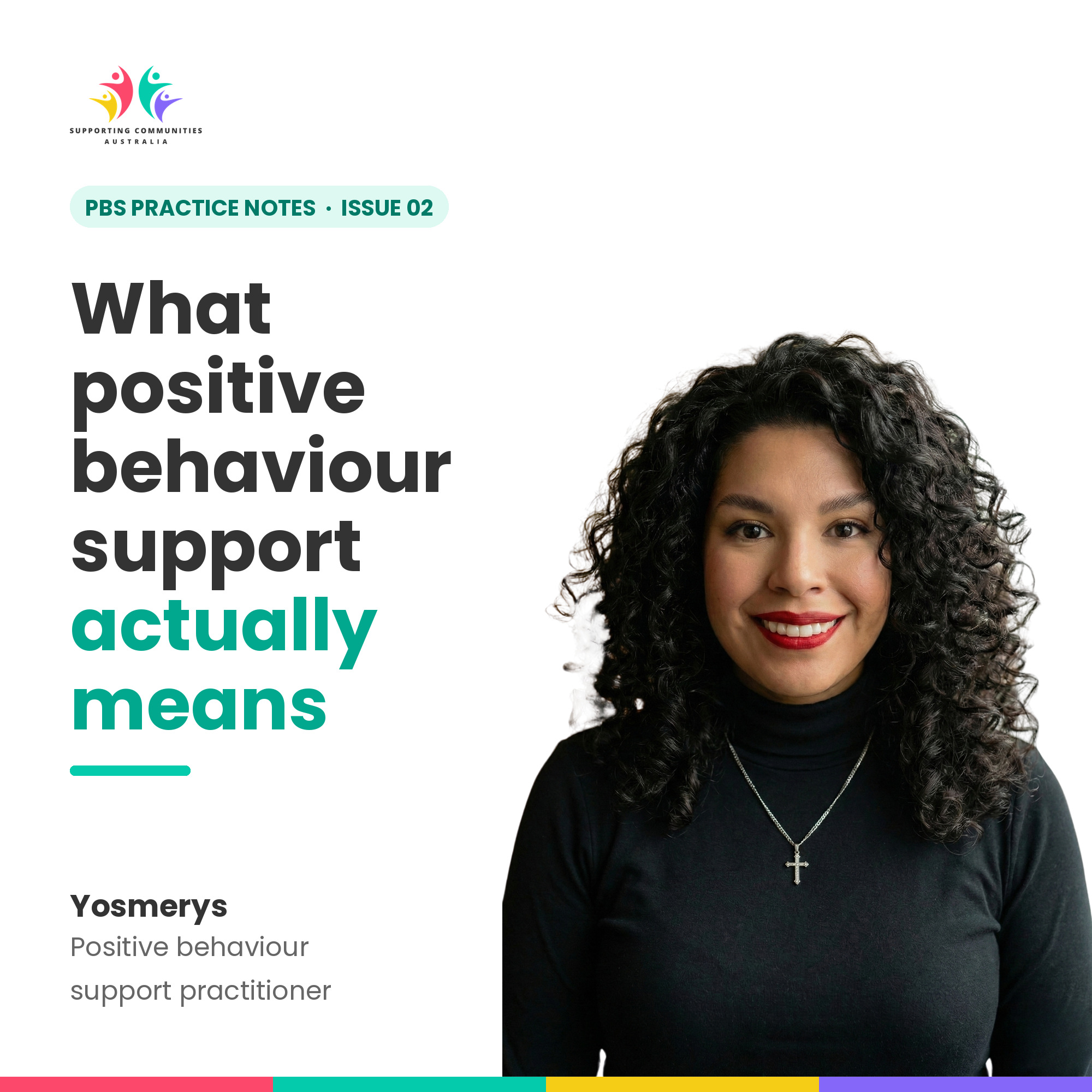 PBS Practice Notes, Issue 02: What positive behaviour support actually means. Photo of Yosmerys, positive behaviour support practitioner.
